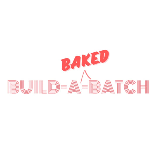 Build-A-BAKED-Batch